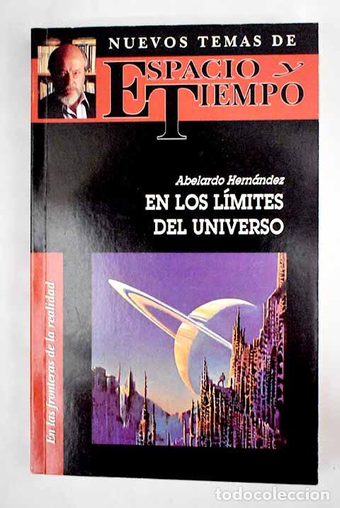 Libros: En los l&iacute;mites del universo.- Hern&aacute;ndez, Abelardo - Foto 1