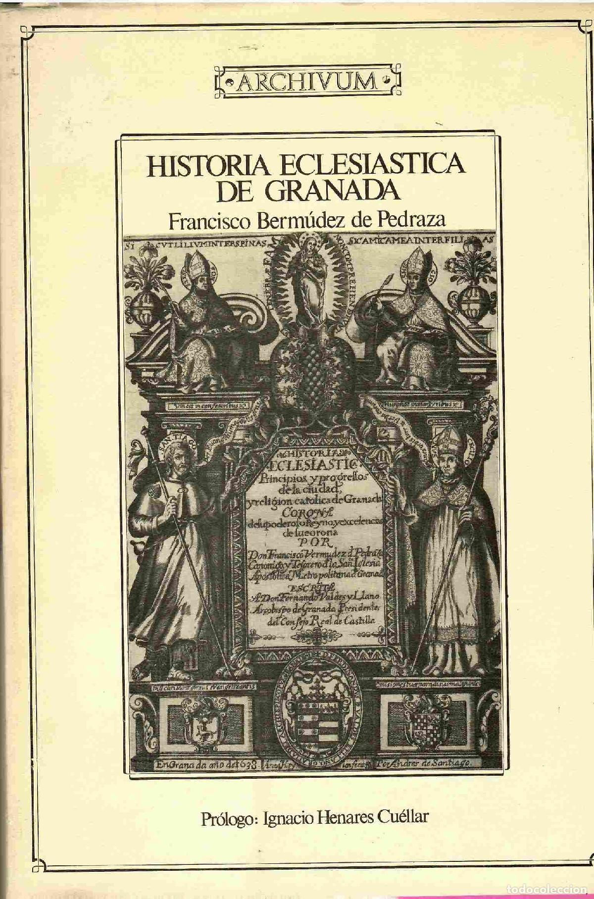 Libros: Historia Eclesi&aacute;stica de Granada. - Francisco Berm&uacute;dez de Pedraza. - Foto 1