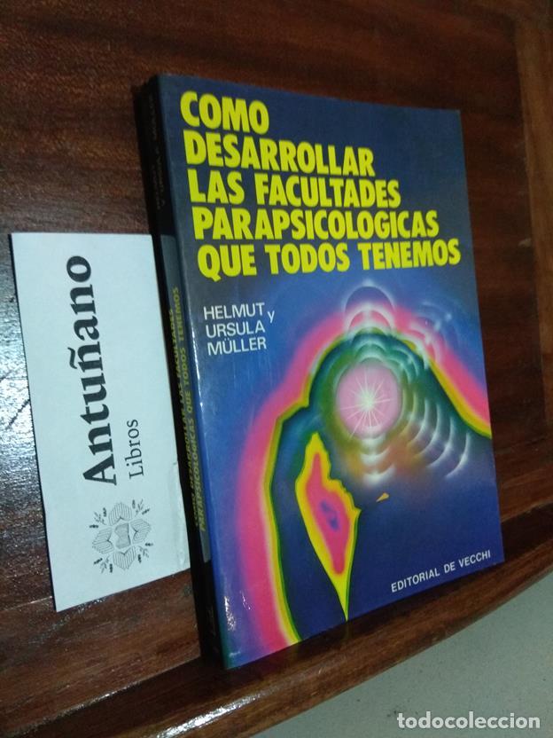 Libros: Como desarrollar las facultades parapsicologicas que todos tenemos - Foto 1