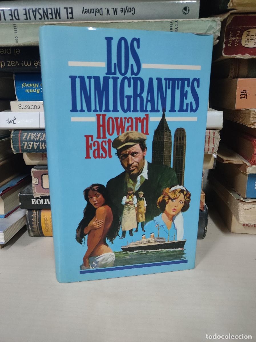 Libros: LOS INMIGRANTES HOWARD FAST - Foto 1