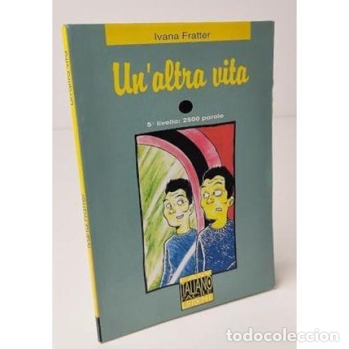 books: Italiano Facile - Level 12: Un'altra Vita - Fratter.-ivana - Alma Edizioni - 1999 - Facile, N&ordm; 12