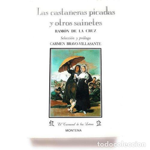 books: Casta&ntilde;eras Picadas y Otros Sainetes - Bravo-villasante, C. - Montena - 1989, 1&ordf; ed. - Carnaval de la