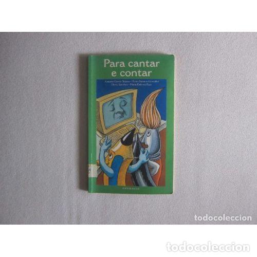 Libros: PARA CANTAR e CONTAR - VARIOS AUTORES - Sin Especificar - Foto 1