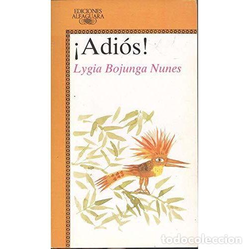Libros: ADI&Oacute;S - LYGIA BOJUNGA NUNES - Sin Especificar - Foto 1