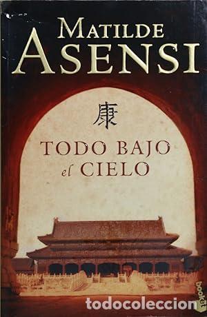 Libros: Todo bajo el cielo. - Asensi, Matilde. TDK921 - Foto 1