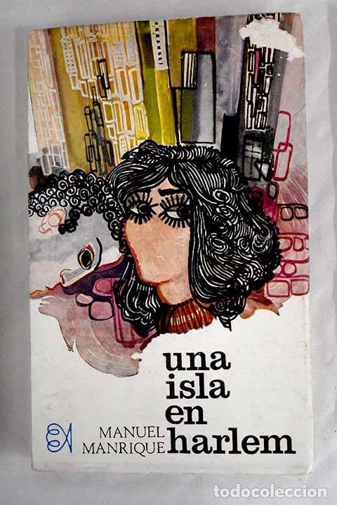 Libros: Una isla en Harlem: Manrique, Manuel.- Manrique, Manuel - Foto 1