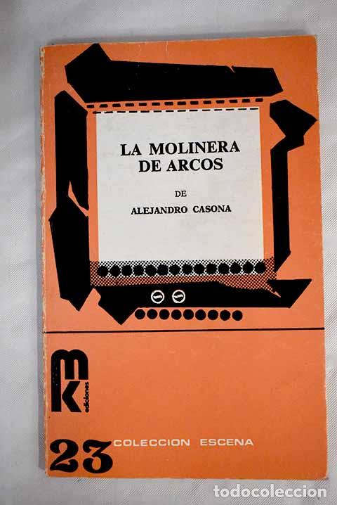 Libros: La molinera de Arcos.- Casona, Alejandro - Foto 1