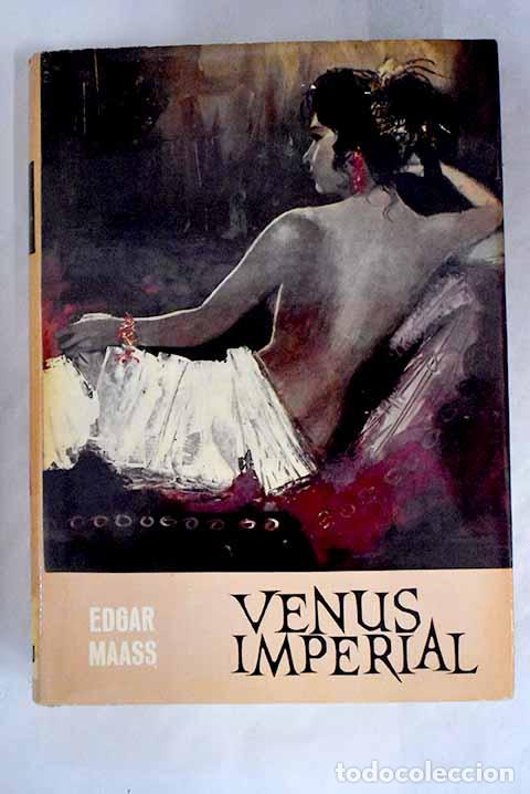 Libros: Venus imperial: Maass, Edgar.- Maass, Edgar - Foto 1