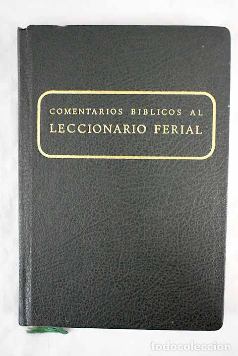 Libros: Comentarios b&iacute;blicos IV : (al leccionario ferial) - Foto 1