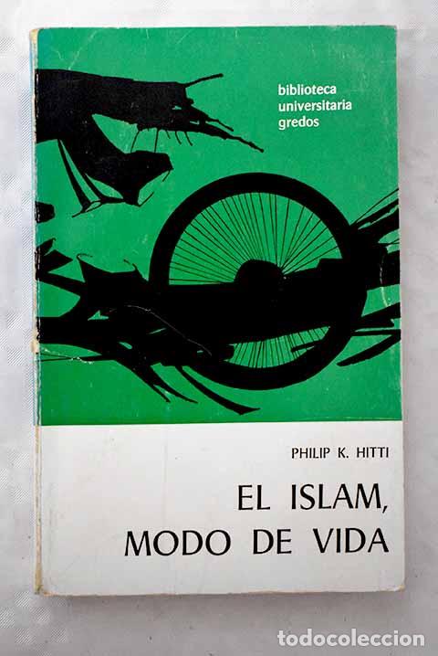 Libros: El islam, modo de vida.- Hitti, Philip K. - Foto 1