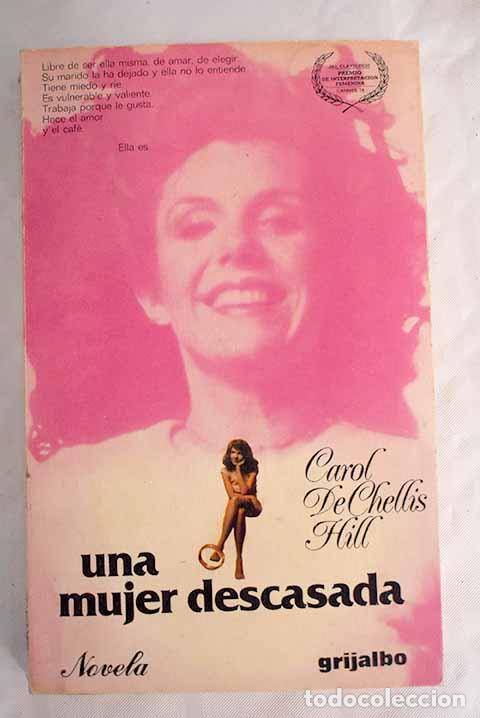 Libros: Una mujer descasada: Hill, Carol DeChellis.- Hill, Carol DeChellis - Foto 1