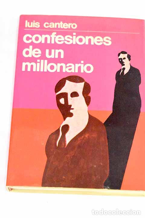 Libros: Confesiones de un millonario.- Cantero, Luis - Foto 1