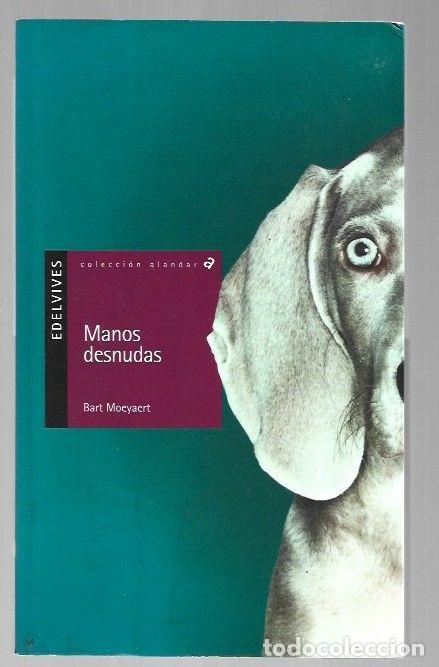 Libros: MANOS DESNUDAS - MOEYAERT, BART - Foto 1