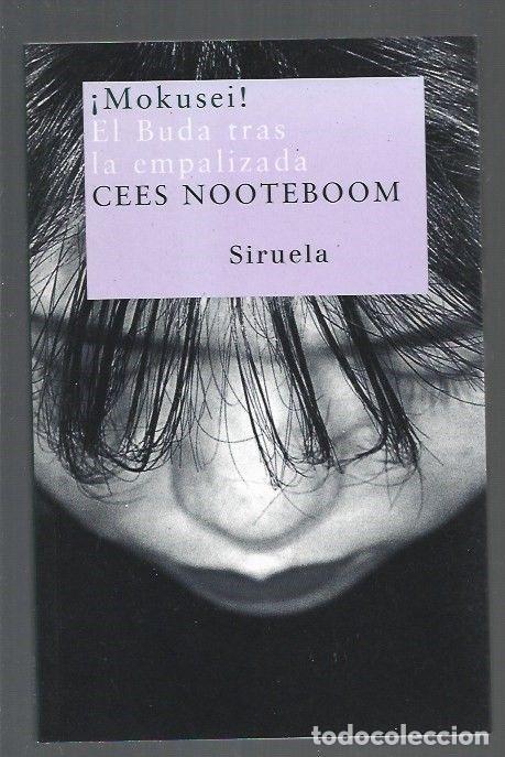 Libros: &iexcl;MOKUSEI! / EL BUDA TRAS LA EMPALIZADA - NOOTEBOOM, CEES - Foto 1