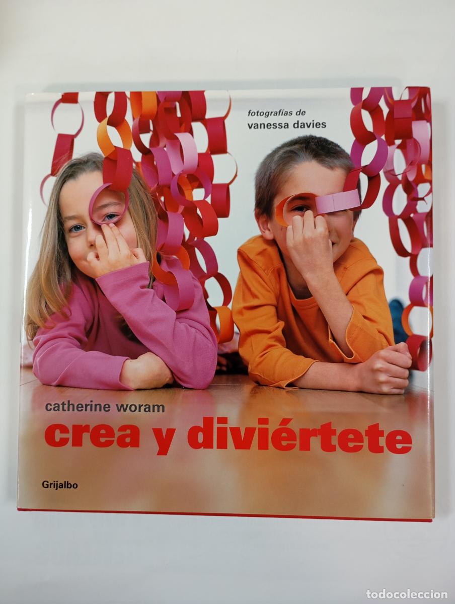 Libros: Crea y diviertete. - Catherine Woram. TDK360B - Foto 1