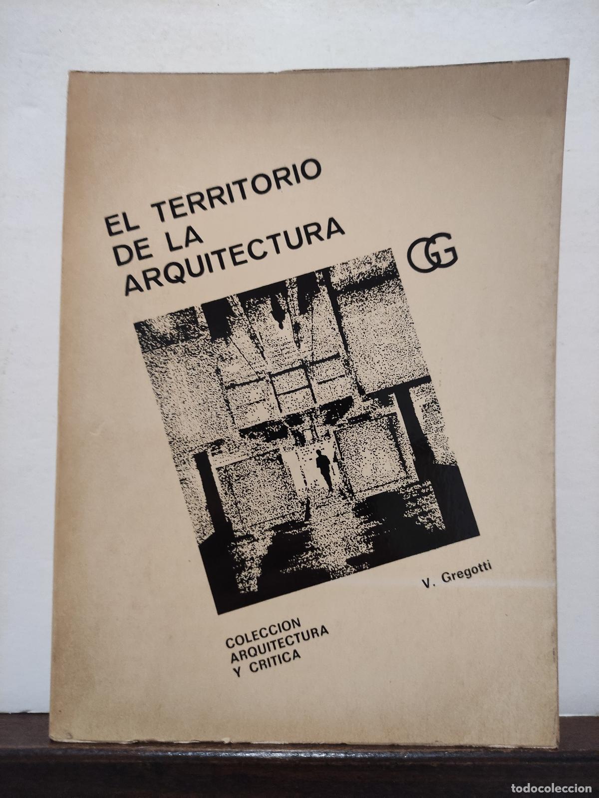 Libros: EL TERRITORIO DE LA ARQUITECTURA - VITTORIO GREGOTTI - Foto 1