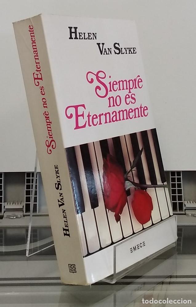 Libros: Siempre no es eternamente - Helen van Slyke - Foto 1
