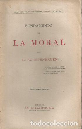 Libros: FUNDAMENTO DE LA MORAL - SCHOPENHAUER, A - Foto 1