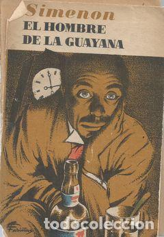 Libros: EL HOMBRE DE LA GUAYANA - SIMENON - Foto 1