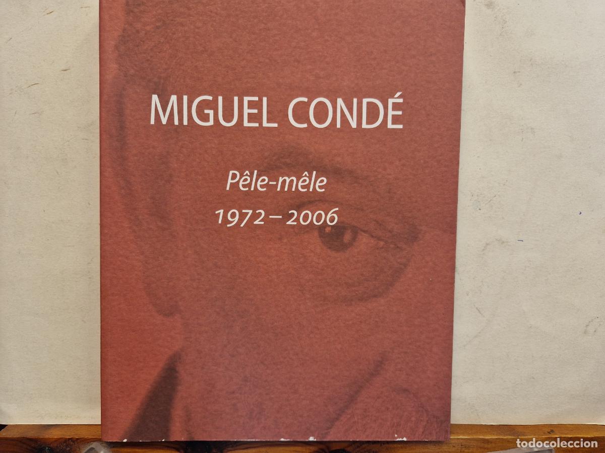 Livros em segunda m&atilde;o: MIIGUEL COND&Egrave;. P&Egrave;LE-M&Egrave;LE. 1972-2006