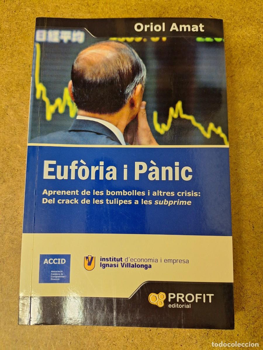 Libros: Euf&ograve;ria i p&agrave;nic - Oriol Amat - Foto 1