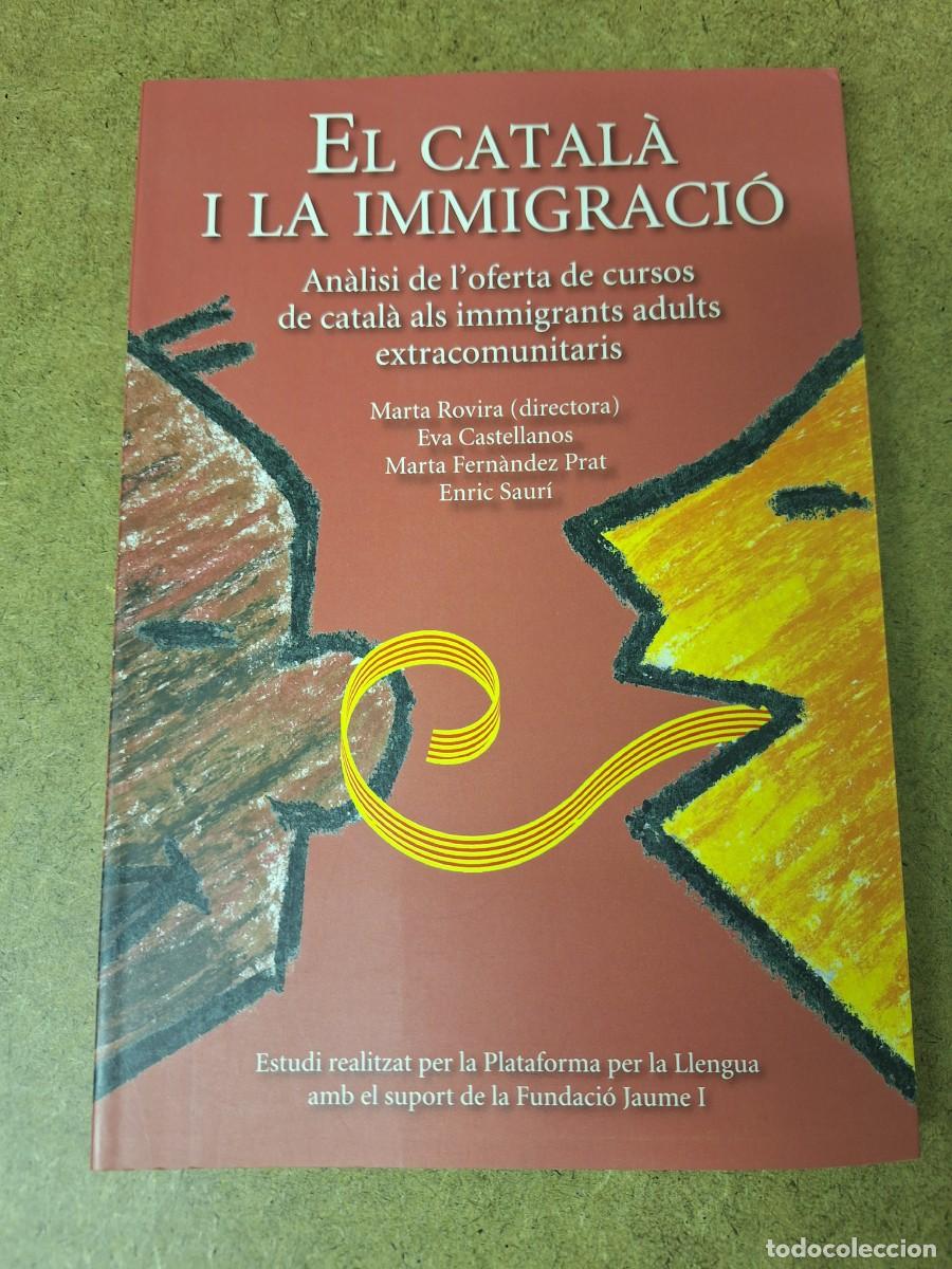 Libros: El catal&agrave; i la immigraci&oacute; - Marta Rovira - Foto 1
