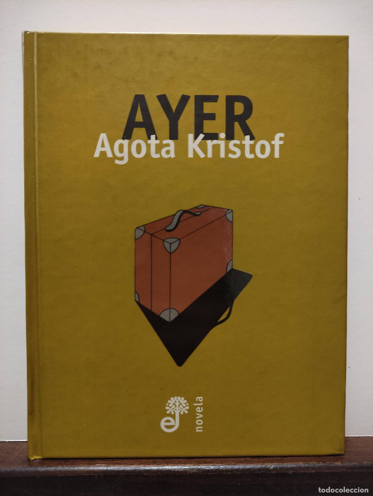 Libros: AYER - AGOTA KRISTOF - Foto 1