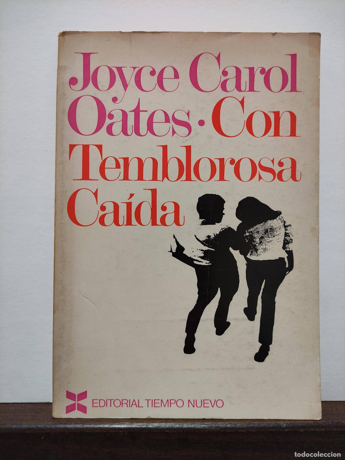 Libros: CON TEMBLOROSA CAIDA - JOYCE CAROL OATES - Foto 1