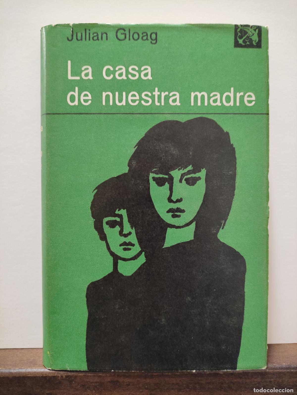 Libros: LA CASA DE NUESTRA MADRE - JULIAN GLOAG - Foto 1