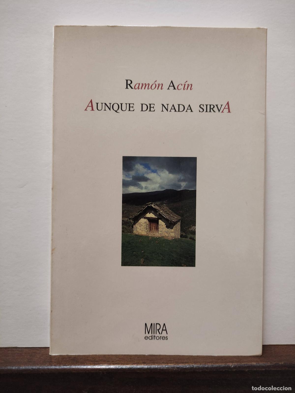 Libros: AUNQUE DE NADA SIRVA - RAMON ACIN - Foto 1