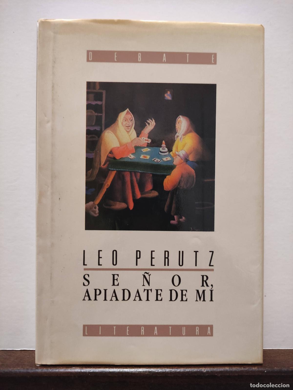 Libros: SE&Ntilde;OR APIADATE DE MI - LEO PERUTZ - Foto 1