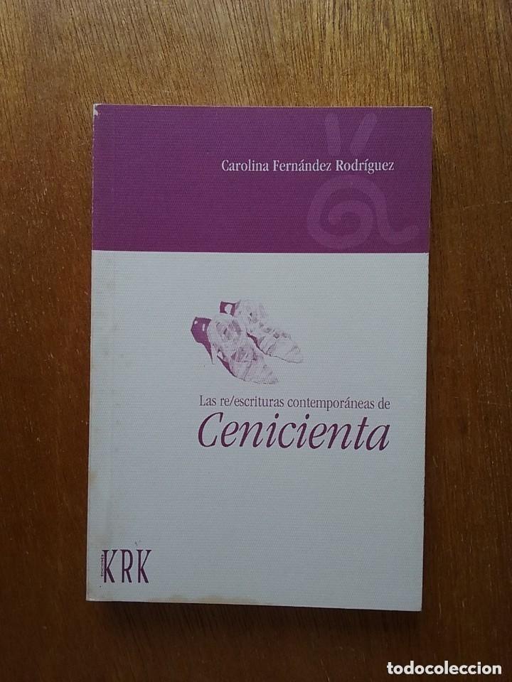 Libros: LAS REESCRITURAS CONTEMPORANEAS DE CENICIENTA, CAROLINA FERNANDEZ RODRIGUEZ, KRK, 1997