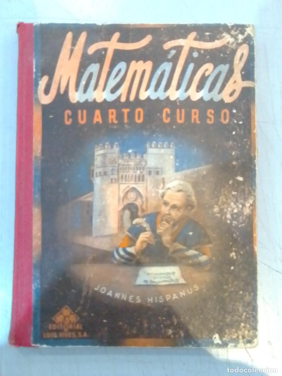 Libros: Matem&aacute;ticas 4&ordm; Curso - Editorial Luis Vives, S.A. 1955 - Foto 1
