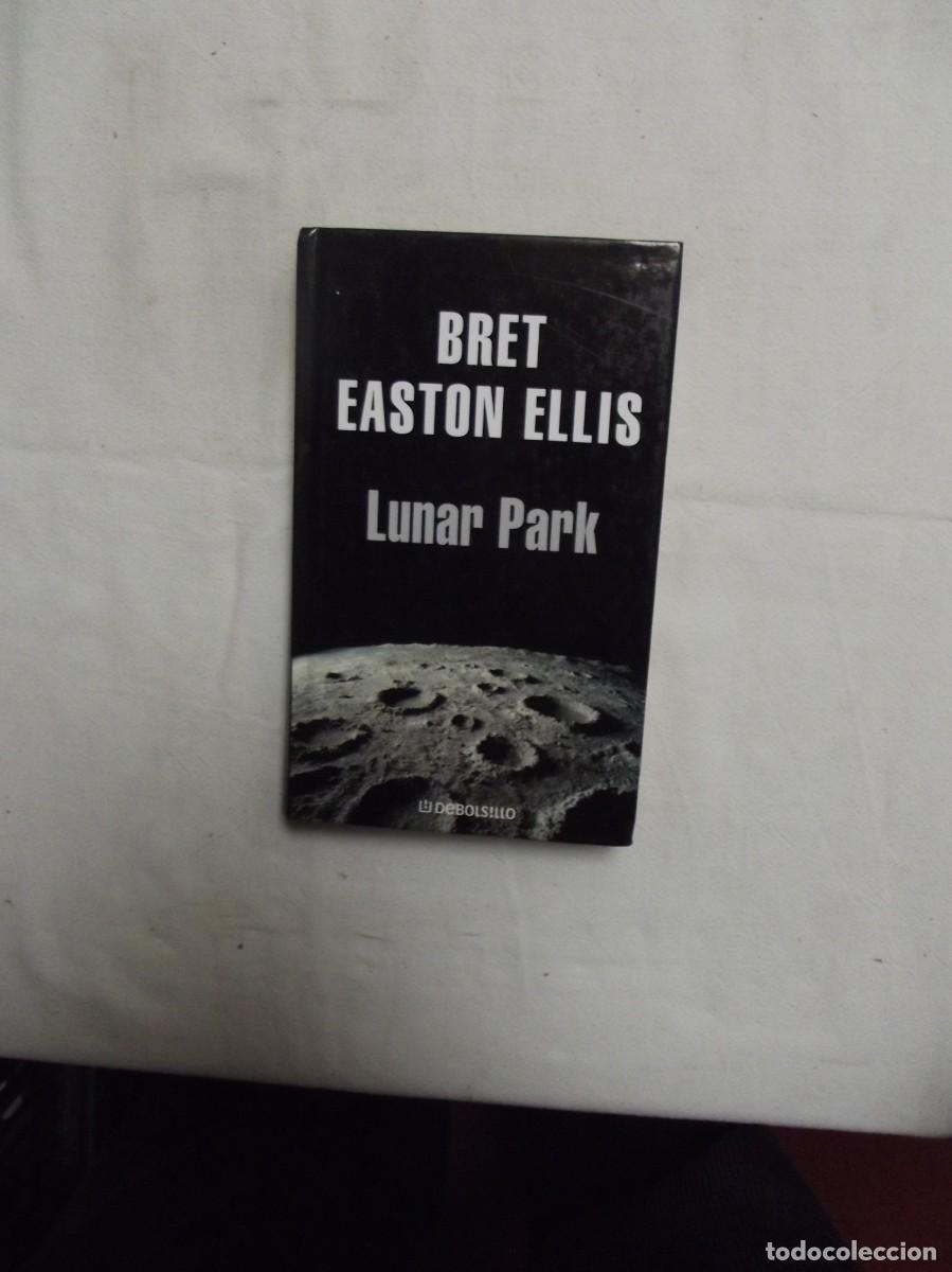 Libros: BRET EASTON ELLIS / LUNAR PARK - Foto 1