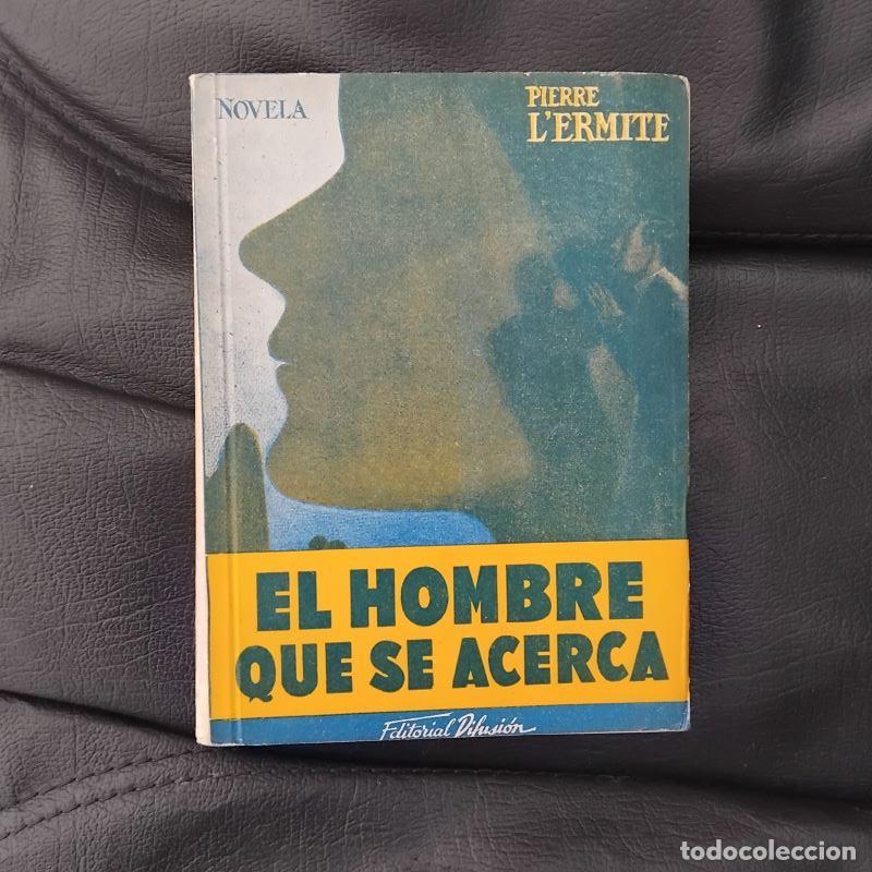 Libros: El hombre que se acerca - Pierre LErmite - Foto 1
