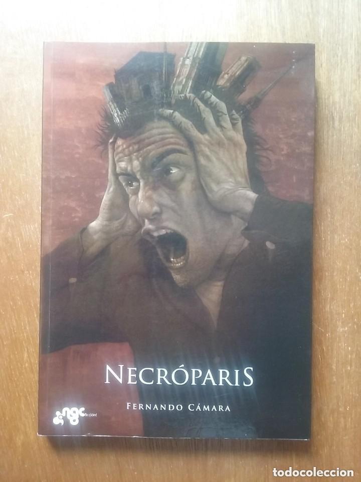 Libros: NECROPARIS, FERNANDO CAMARA, EDITORIAL NGC FICCION, 2010
