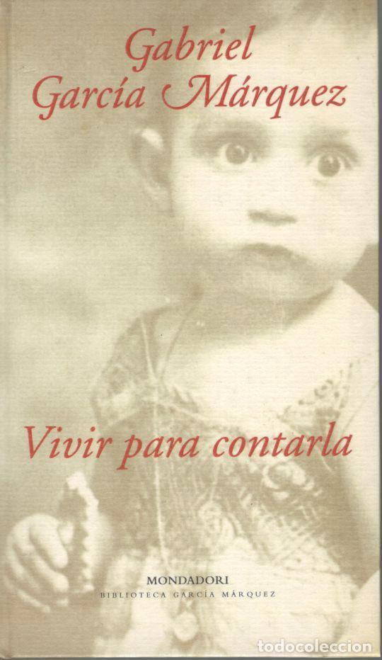 Libros: VIVIR PARA CONTARLO. - GARC&Iacute;A M&Aacute;RQUEZ, Gabriel. - Foto 1