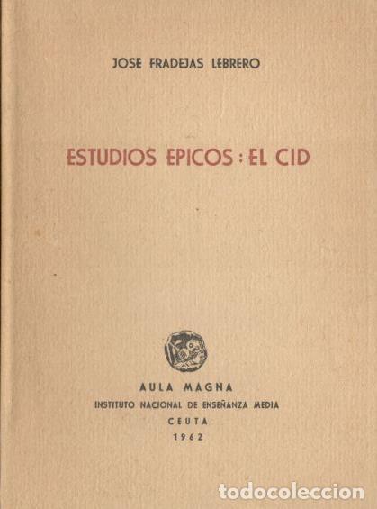 Libros: ESTUDIOS &Eacute;PICOS: EL CID. - FRADEJAS LEBRERO, Jos&eacute;. - Foto 1
