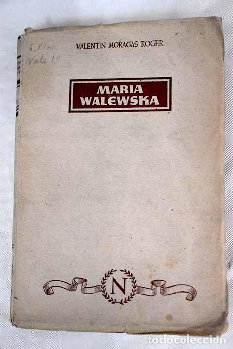 Libros: Evocaci&oacute;n de Maria Walewska.- Moragas Roger, Valent&iacute;n - Foto 1