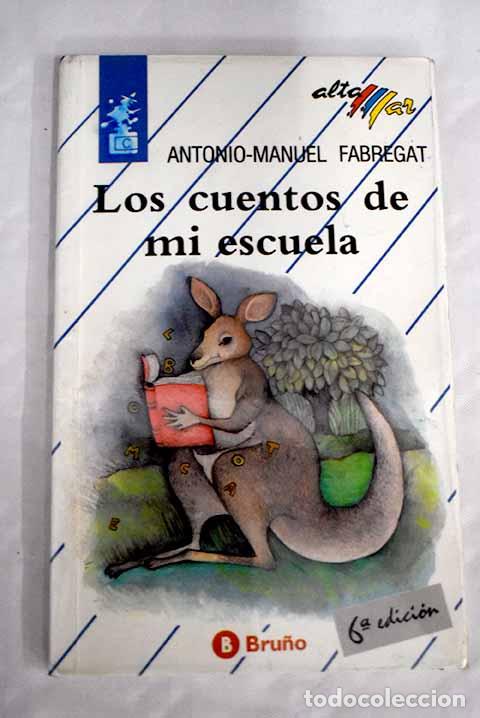 Libros: Los cuentos de mi escuela.- Fabregat, Antonio-Manuel - Foto 1