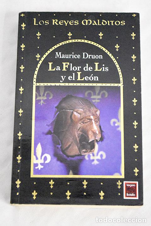 Libros: La flor de lis y el le&oacute;n.- Druon, Maurice - Foto 1