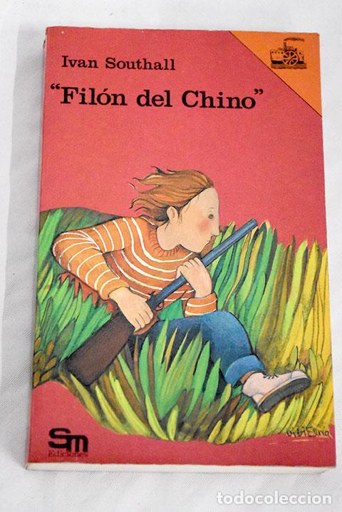 Libros: Fil&oacute;n del Chino: Southall, Ivan.- Southall, Ivan - Foto 1