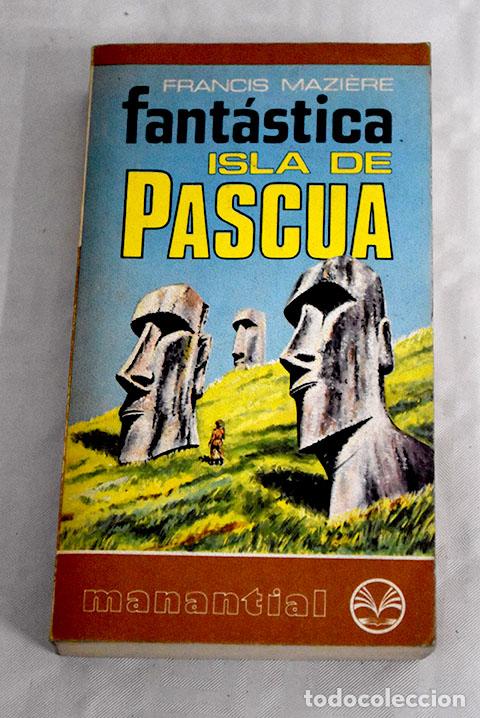 Libros: Fant&aacute;stica isla de Pascua.- Maziere, Francis - Foto 1