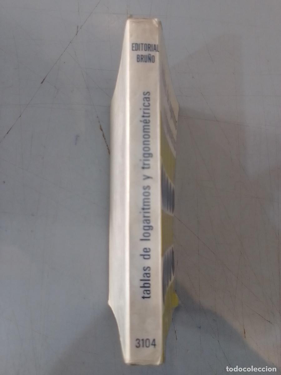 Libros: Tablas de Logaritmos y Trigonometr&iacute;a - Editorial Bru&ntilde;o. 1969 - Foto 2