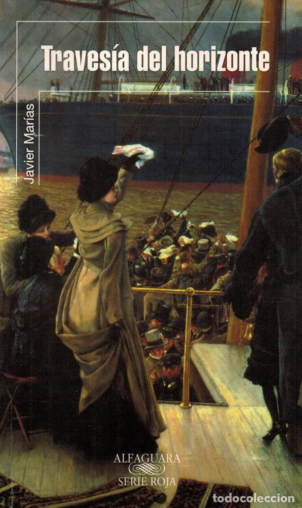 Libros: MAR&Iacute;AS, Javier. Traves&iacute;a del horizonte - Foto 1