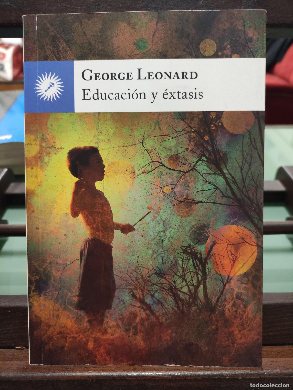 Libros: EDUCACION Y EXTASIS - GEORGE LEONARD - Foto 1
