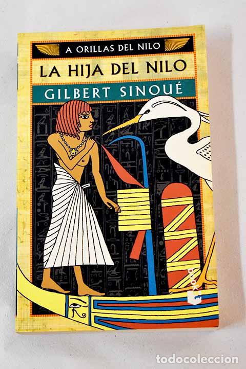 Libros: La hija del Nilo: Sinou&eacute;, Gilbert.- Sinou&eacute;, Gilbert - Foto 1