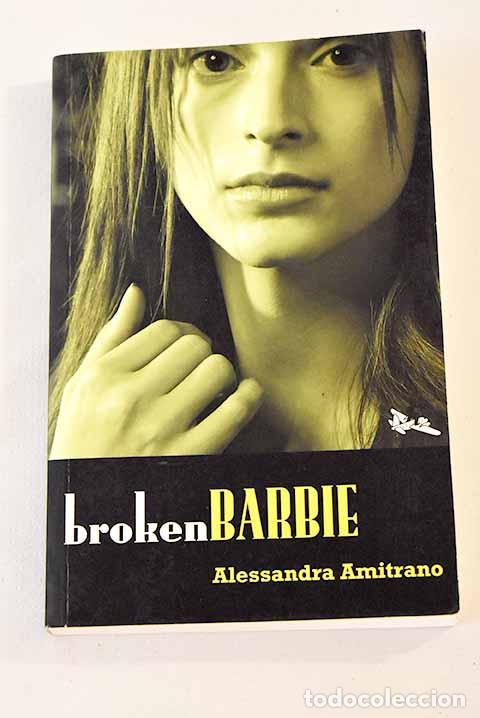 Libros: Broken Barbie: Amitrano, Alessandra.- Amitrano, Alessandra - Foto 1
