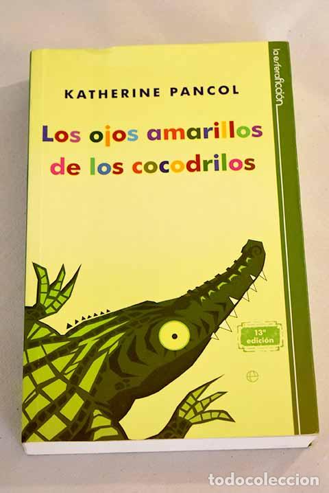 Libros: Los ojos amarillos de los cocodrilos.- Pancol, Katherine - Foto 1