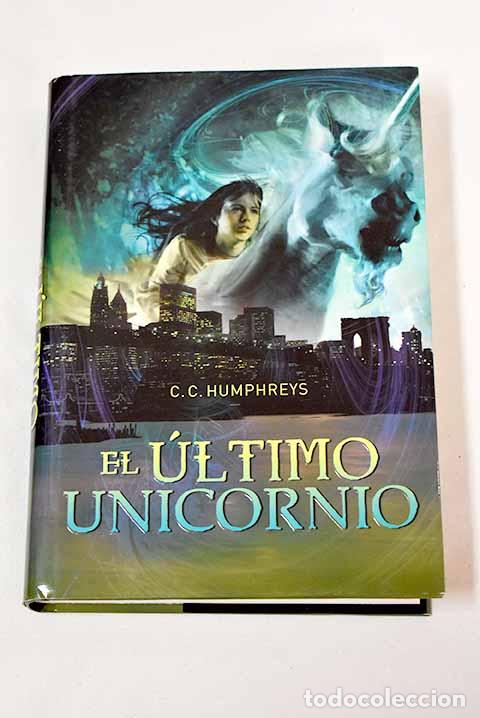 Libros: El &uacute;ltimo unicornio: Humphreys, C. C..- Humphreys, C. C. - Foto 1